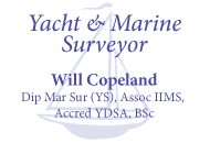 Yacht & Marine Surveyor. Will Copeland, Dip Mar Sur (YS), Assoc IIMS, Accred YDSA, BSc